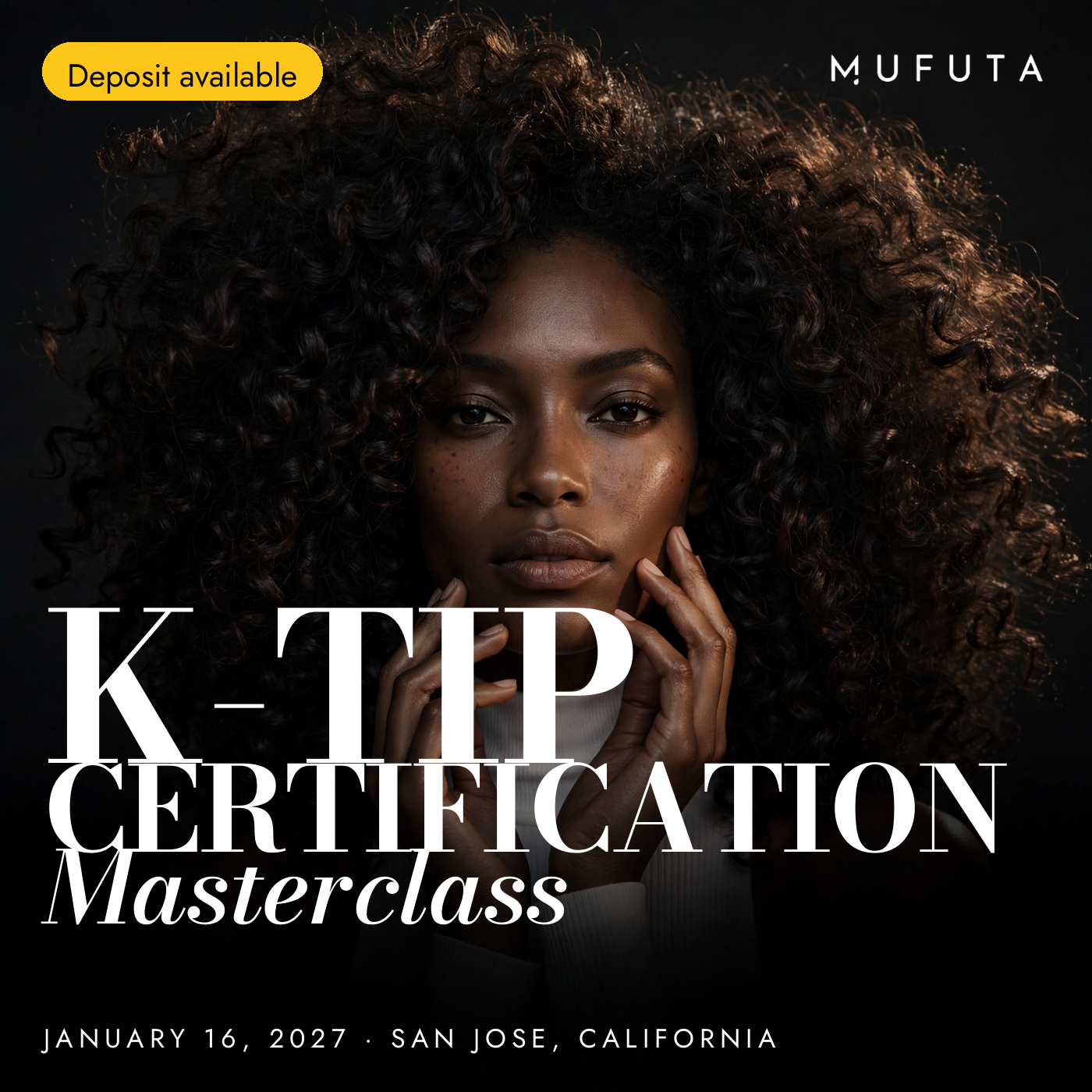 Mufuta Hair K-Tip Certification Masterclass — January 16, 2027, San Jose